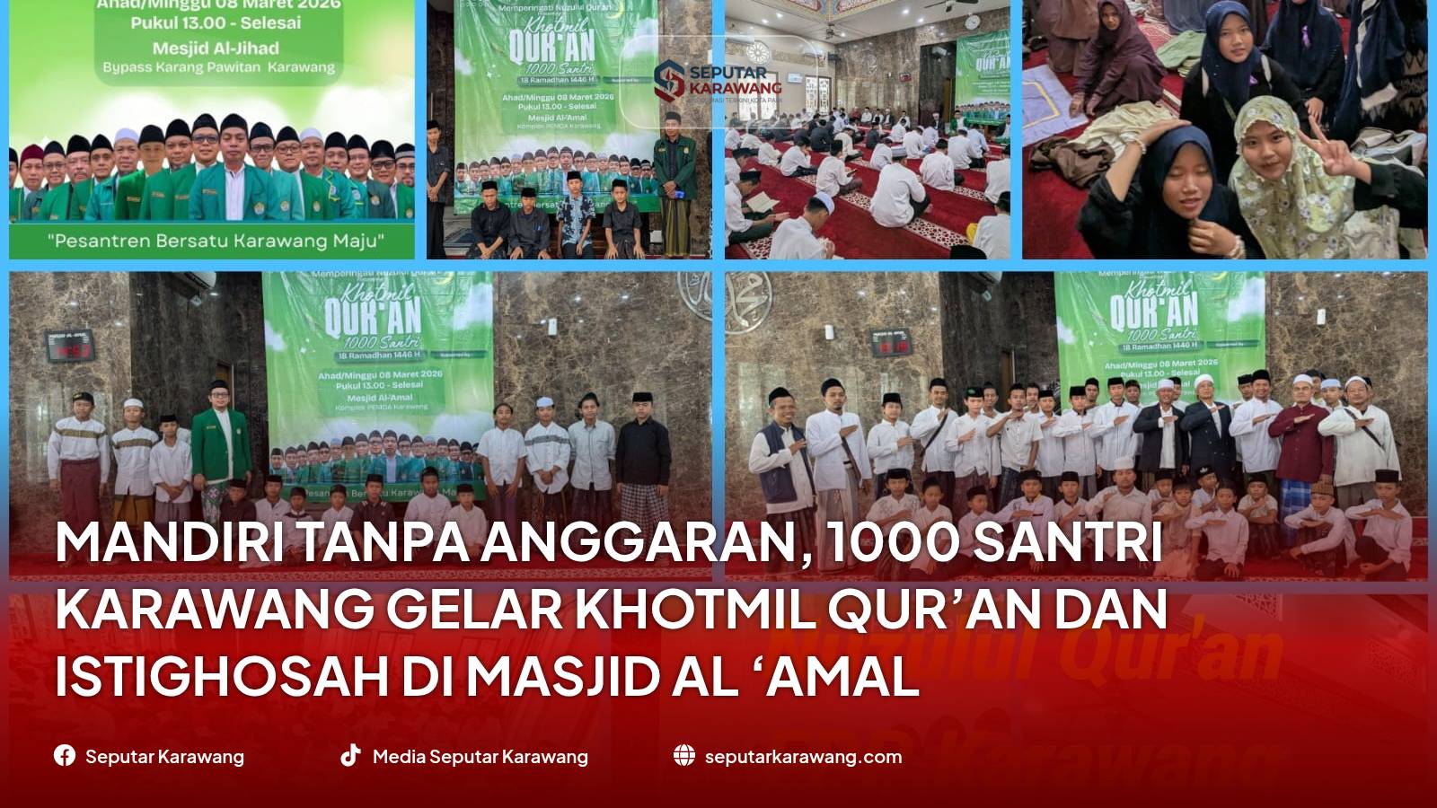 Mandiri Tanpa Anggaran, 1000 Santri Karawang Gelar Khotmil Qurâ€™an dan Istighosah di Masjid Al â€˜Amal - Foto 2