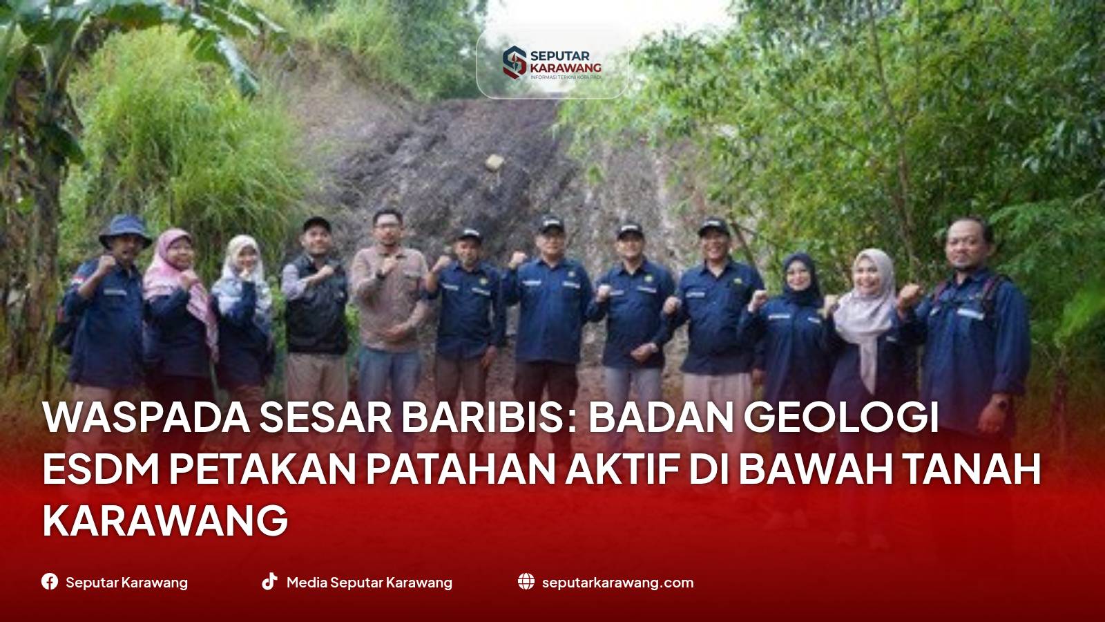 Waspada Sesar Baribis: Badan Geologi ESDM Petakan Patahan Aktif di Bawah Tanah Karawang