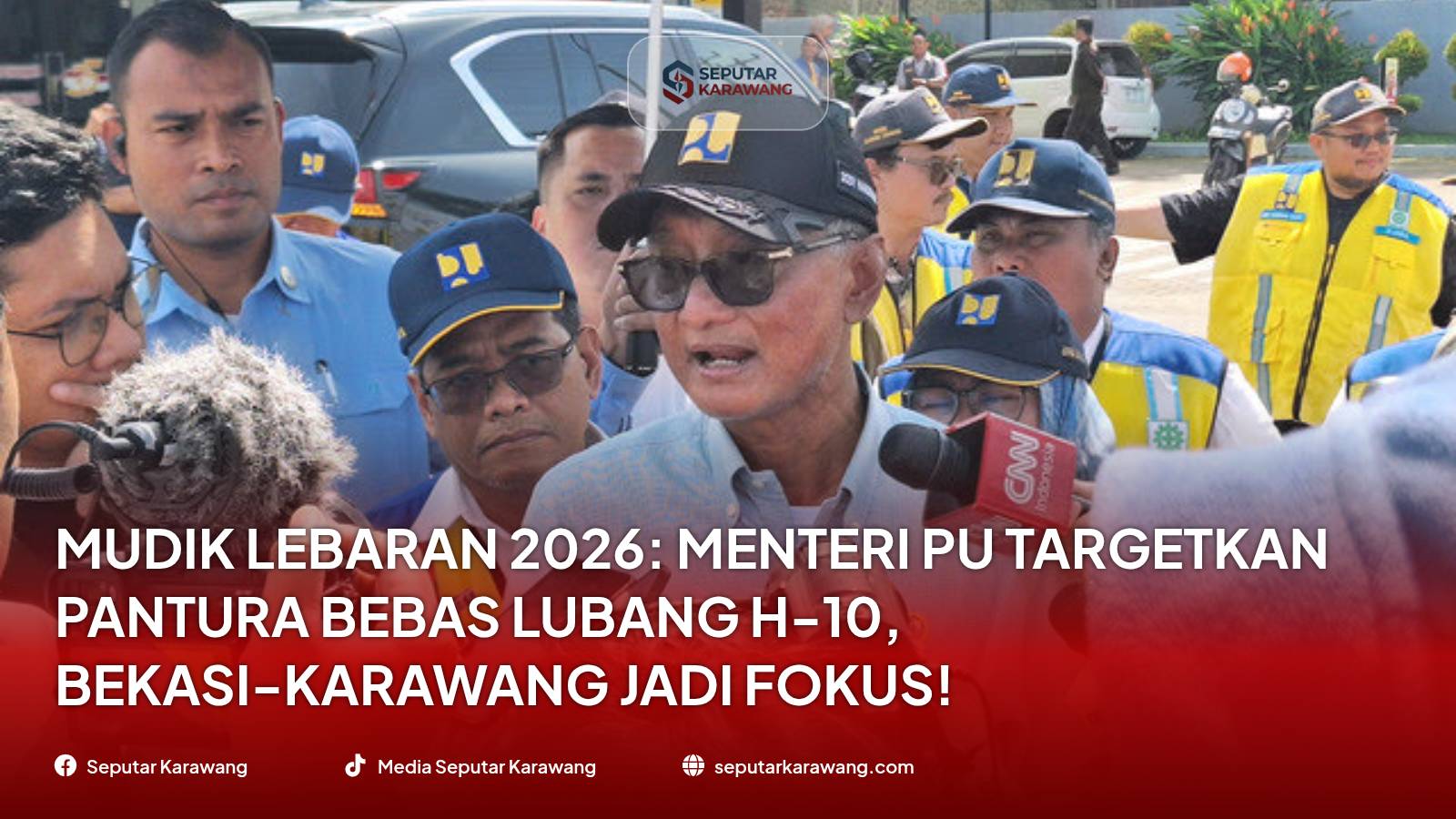 Mudik Lebaran 2026: Menteri PU Targetkan Pantura Bebas Lubang H-10, Bekasi-Karawang Jadi Fokus!