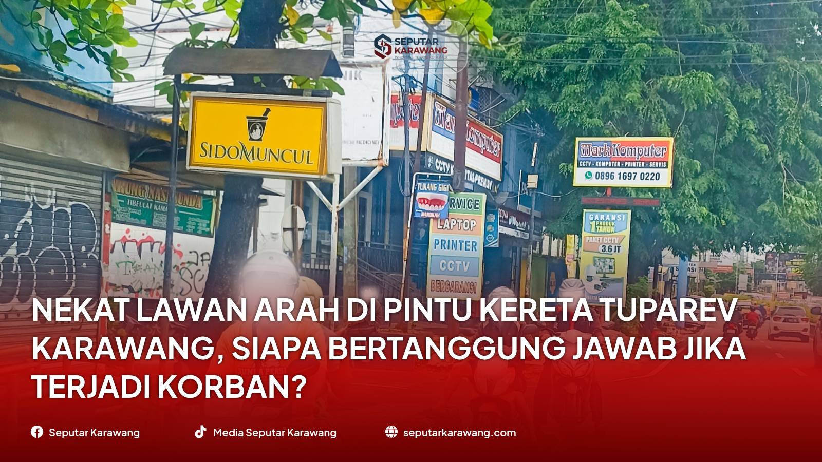 Nekat Lawan Arah di Pintu Kereta Tuparev Karawang, Siapa Bertanggung Jawab Jika Terjadi Korban?