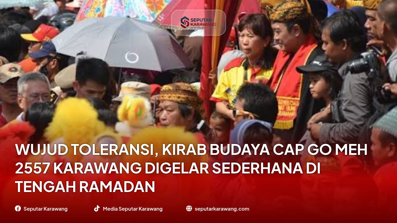 Wujud Toleransi, Kirab Budaya Cap Go Meh 2557 Karawang Digelar Sederhana di Tengah Ramadan