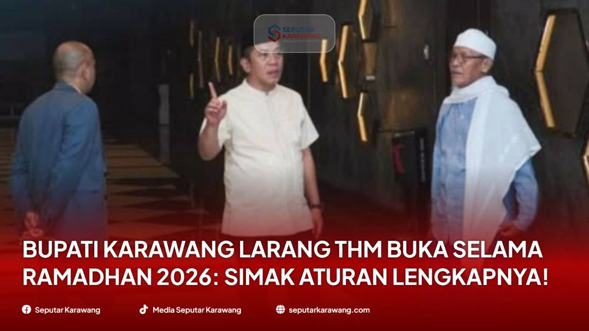 Bupati Karawang Larang THM Buka Selama Ramadhan 2026: Simak Aturan Lengkapnya!