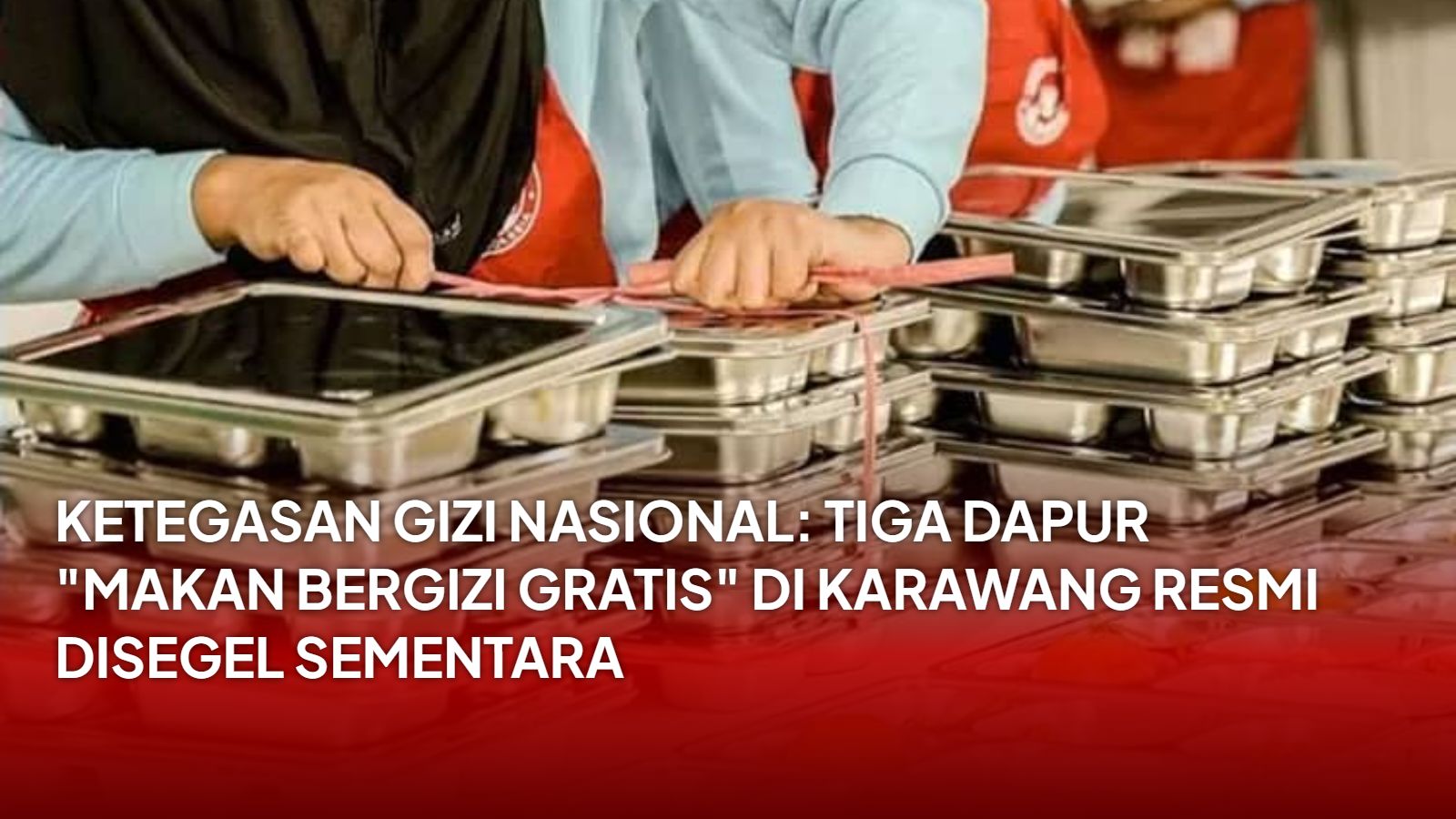 Ketegasan Gizi Nasional: Tiga Dapur "Makan Bergizi Gratis" di Karawang Resmi Disegel Sementara