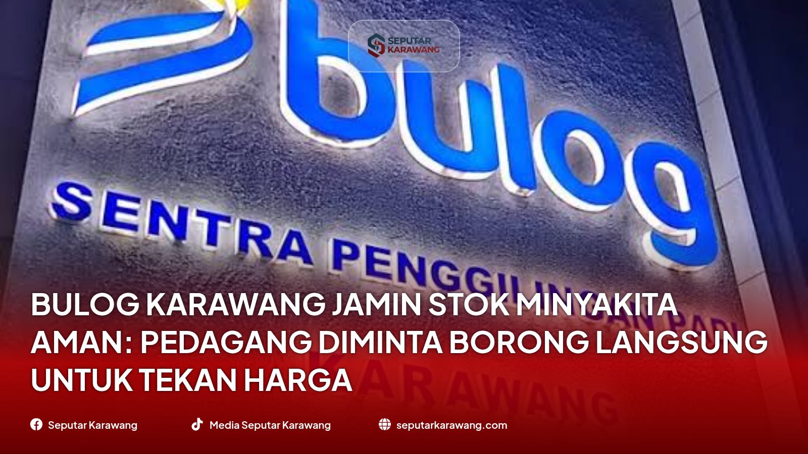 Bulog Karawang Jamin Stok Minyakita Aman: Pedagang Diminta Borong Langsung untuk Tekan Harga