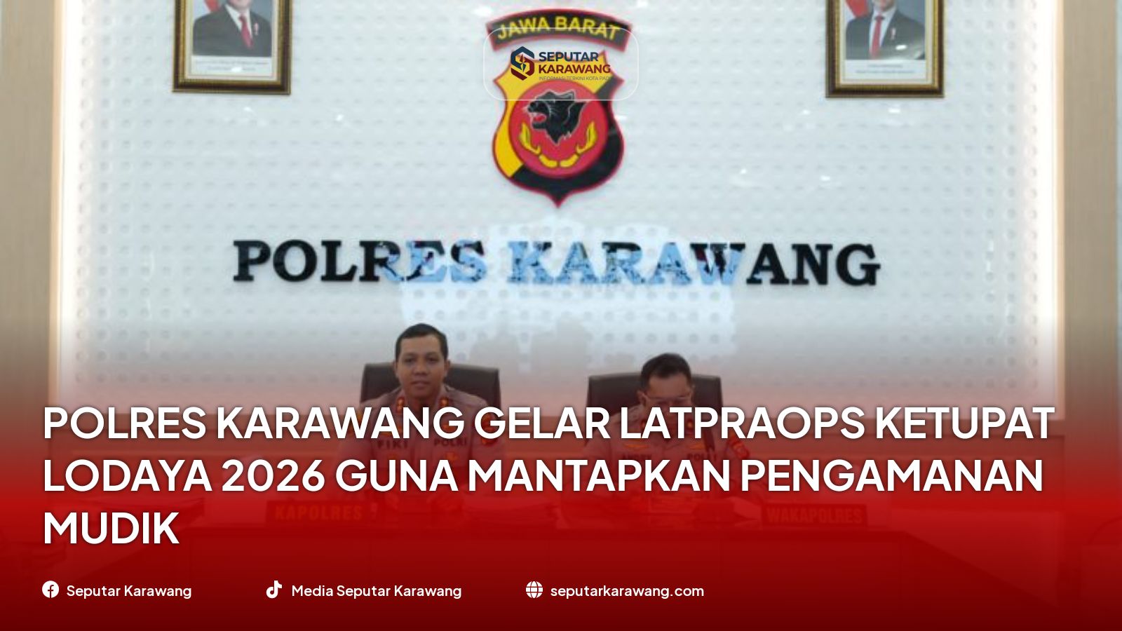 Polres Karawang Gelar Latpraops Ketupat Lodaya 2026 Guna Mantapkan Pengamanan Mudik