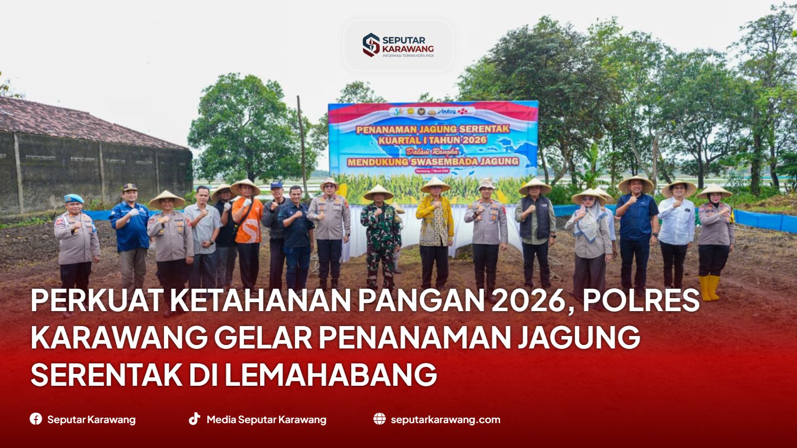 Perkuat Ketahanan Pangan 2026, Polres Karawang Gelar Penanaman Jagung Serentak di Lemahabang