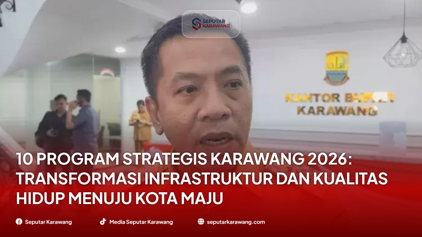 10 Program Strategis Karawang 2026: Transformasi Infrastruktur dan Kualitas Hidup Menuju Kota Maju
