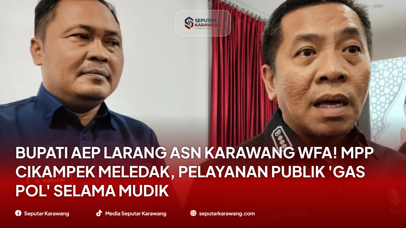 Bupati Aep Larang ASN Karawang WFA! MPP Cikampek Meledak, Pelayanan Publik 'Gas Pol' Selama Mudik