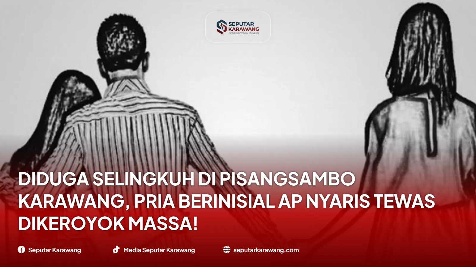 Diduga Selingkuh di Pisangsambo Karawang, Pria Berinisial AP Nyaris Tewas Dikeroyok Massa!