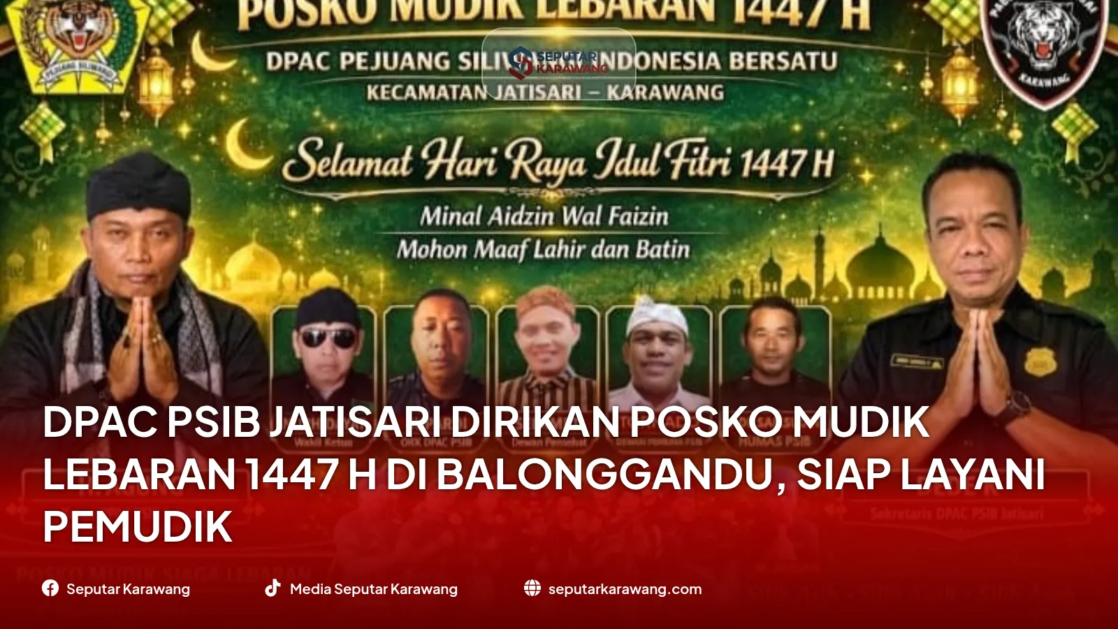 DPAC PSIB Jatisari Dirikan Posko Mudik Lebaran 1447 H di Balonggandu, Siap Layani Pemudik