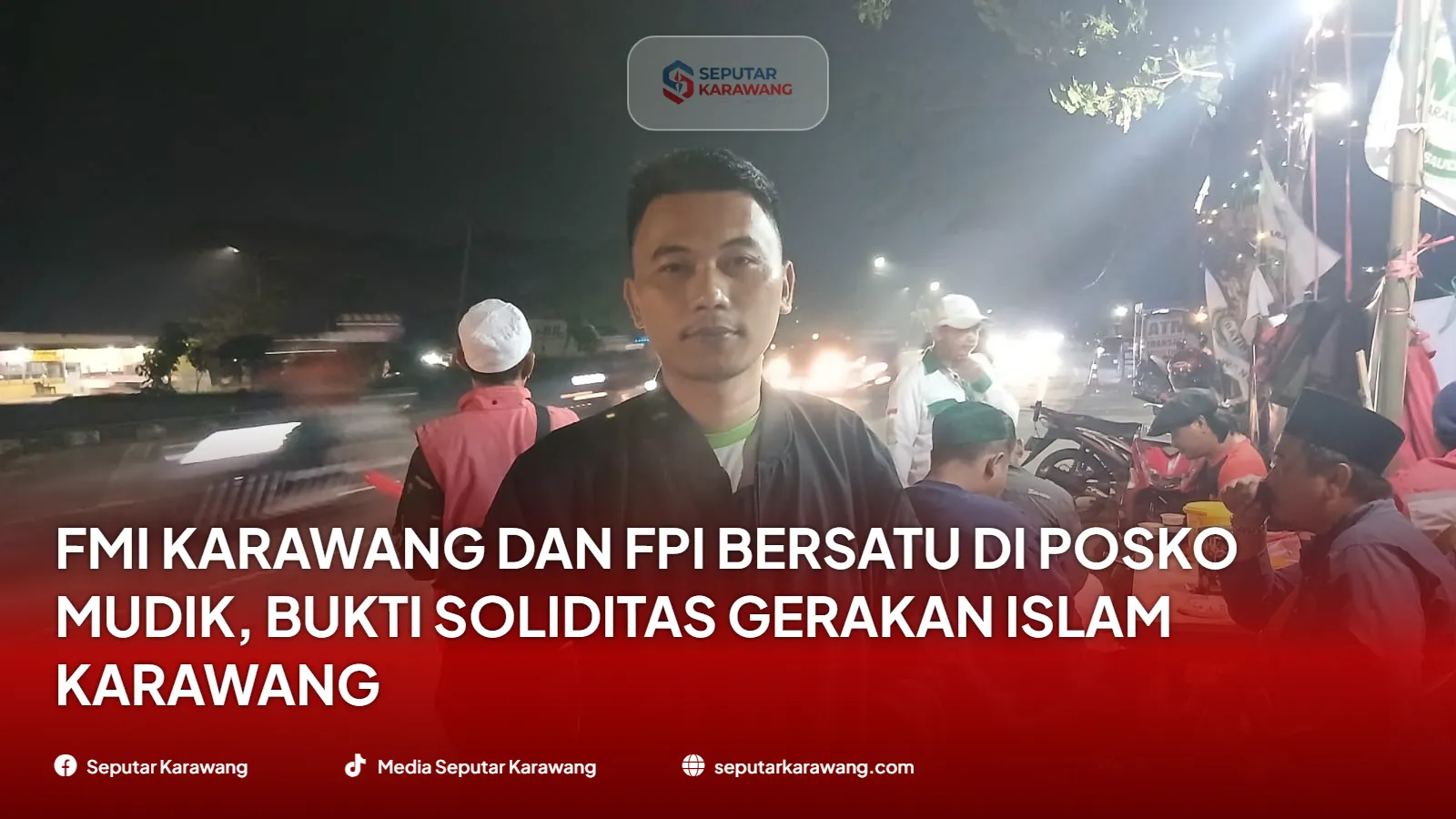 FMI Karawang dan FPI Bersatu di Posko Mudik, Bukti Soliditas Gerakan Islam Karawang