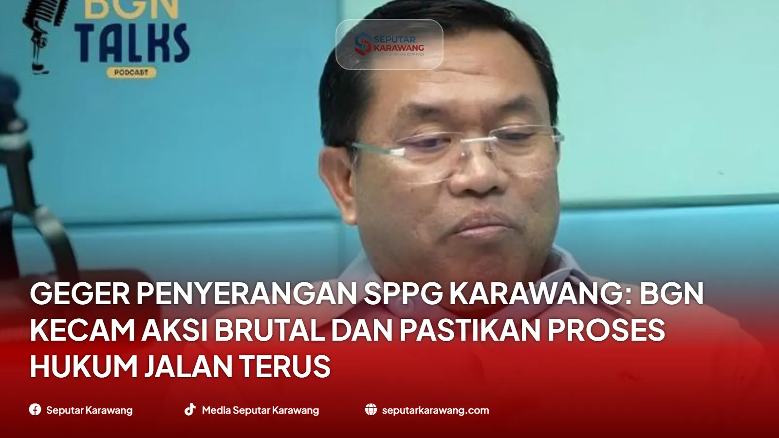 Geger Penyerangan SPPG Karawang: BGN Kecam Aksi Brutal dan Pastikan Proses Hukum Jalan Terus