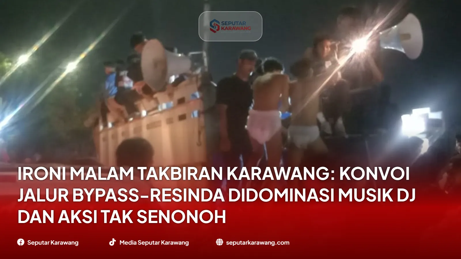 Ironi Malam Takbiran Karawang: Konvoi Jalur Bypass-Resinda Didominasi Musik DJ dan Aksi Tak Senonoh