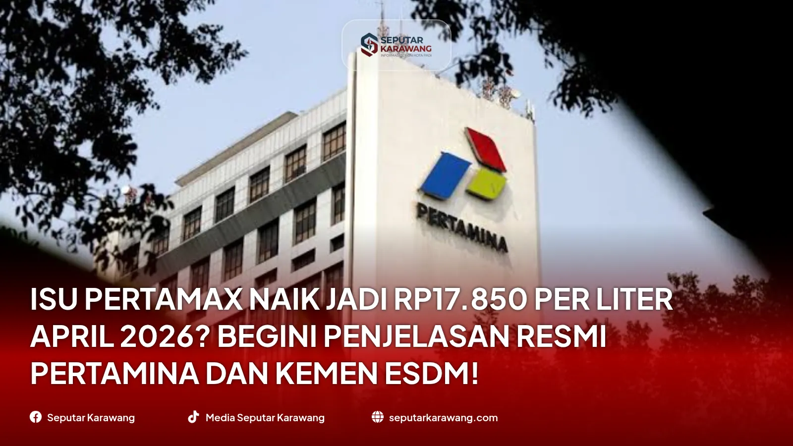 Isu Pertamax Naik Jadi Rp17.850 Per Liter April 2026? Begini Penjelasan Resmi Pertamina dan Kemen ESDM!