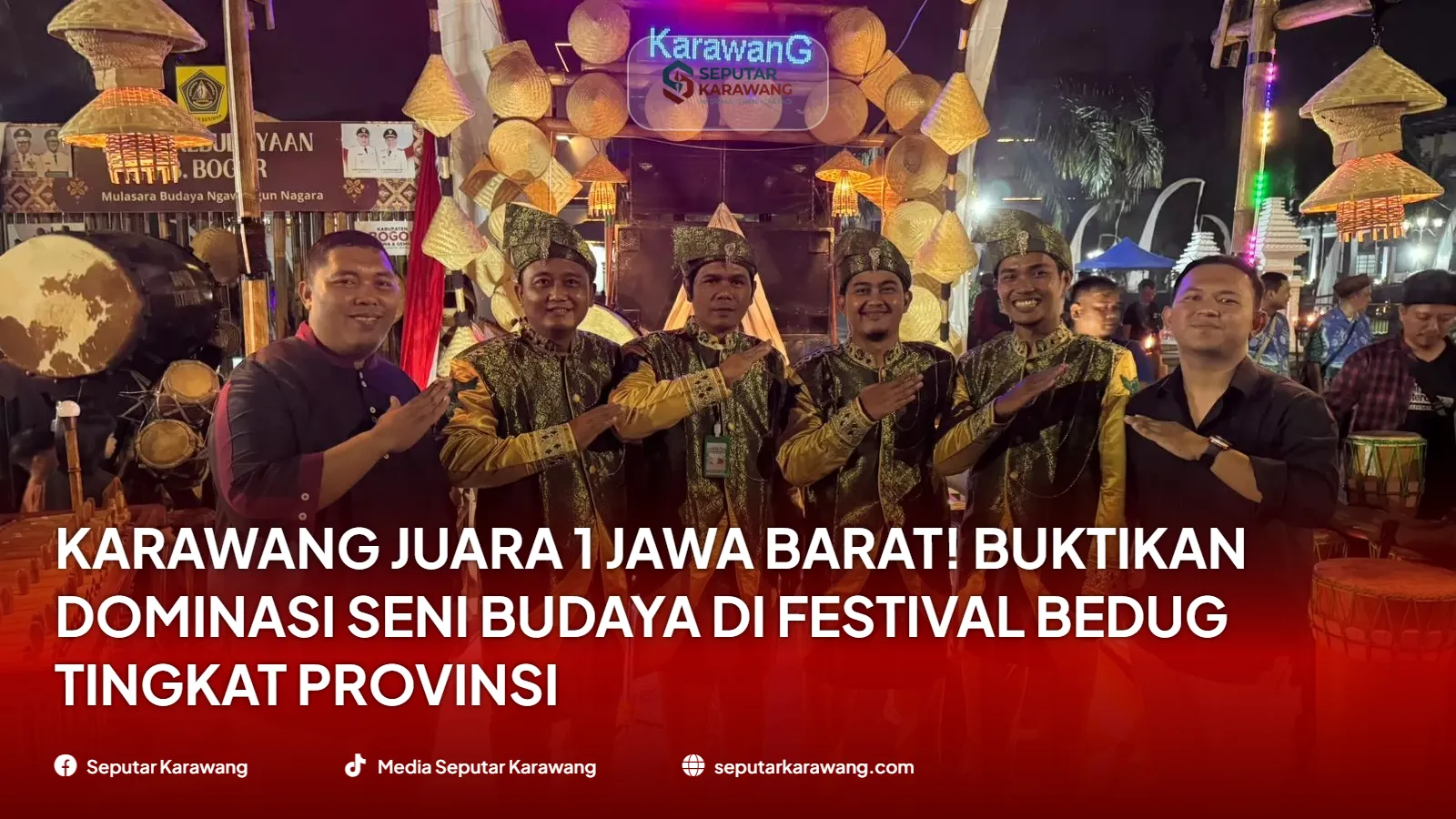 Karawang Juara 1 Jawa Barat! Buktikan Dominasi Seni Budaya di Festival Bedug Tingkat Provinsi