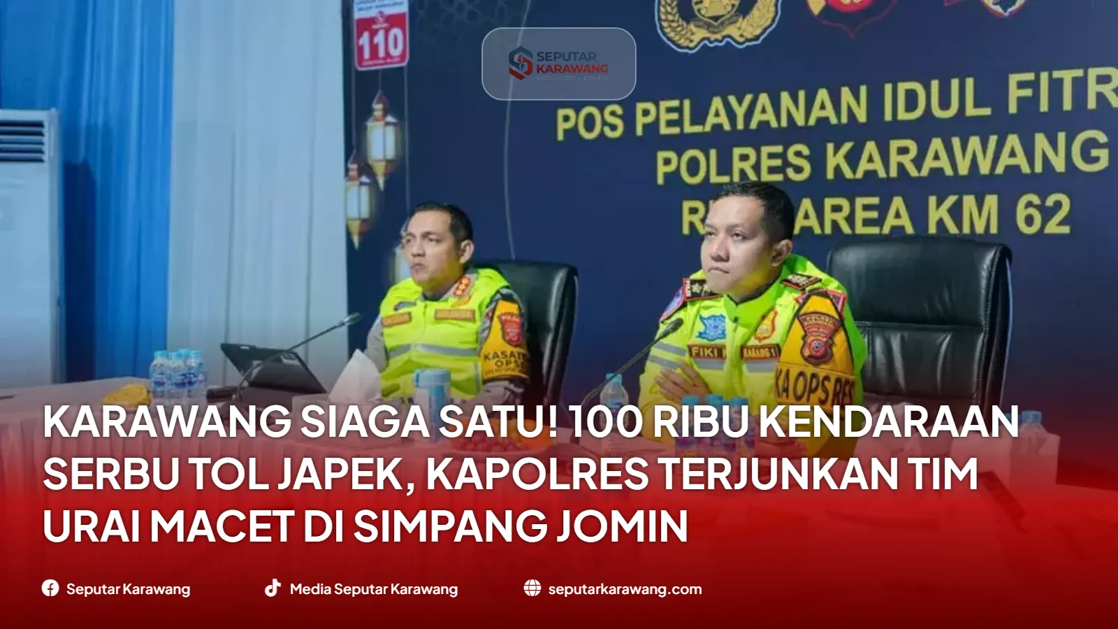 Karawang Siaga Satu! 100 Ribu Kendaraan Serbu Tol Japek, Kapolres Terjunkan Tim Urai Macet di Simpang Jomin