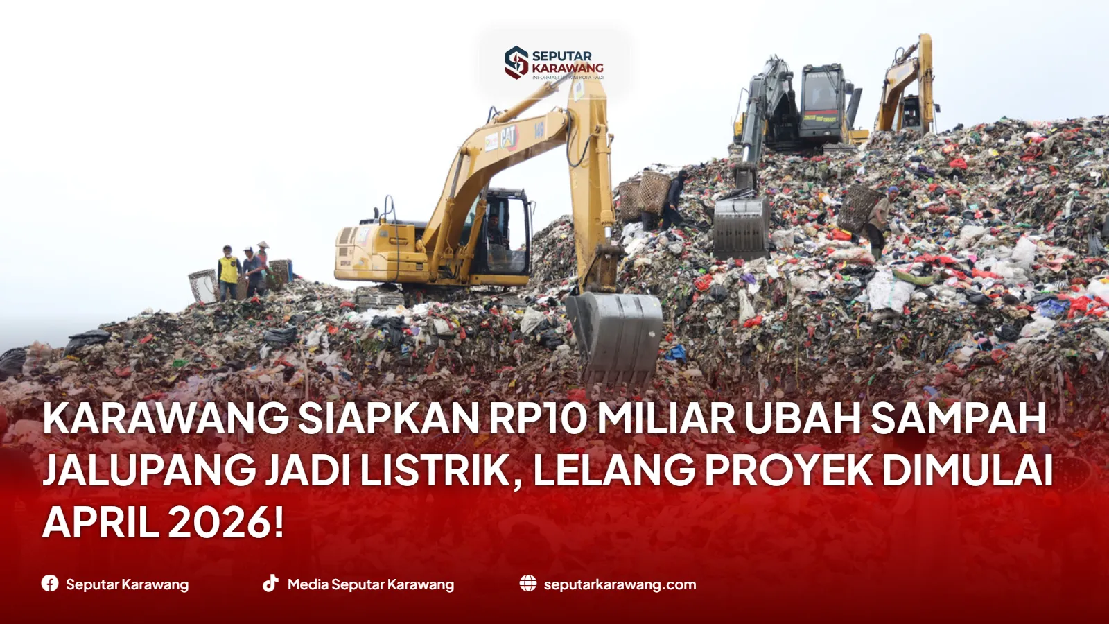 Karawang Siapkan Rp10 Miliar Ubah Sampah Jalupang Jadi Listrik, Lelang Proyek Dimulai April 2026!