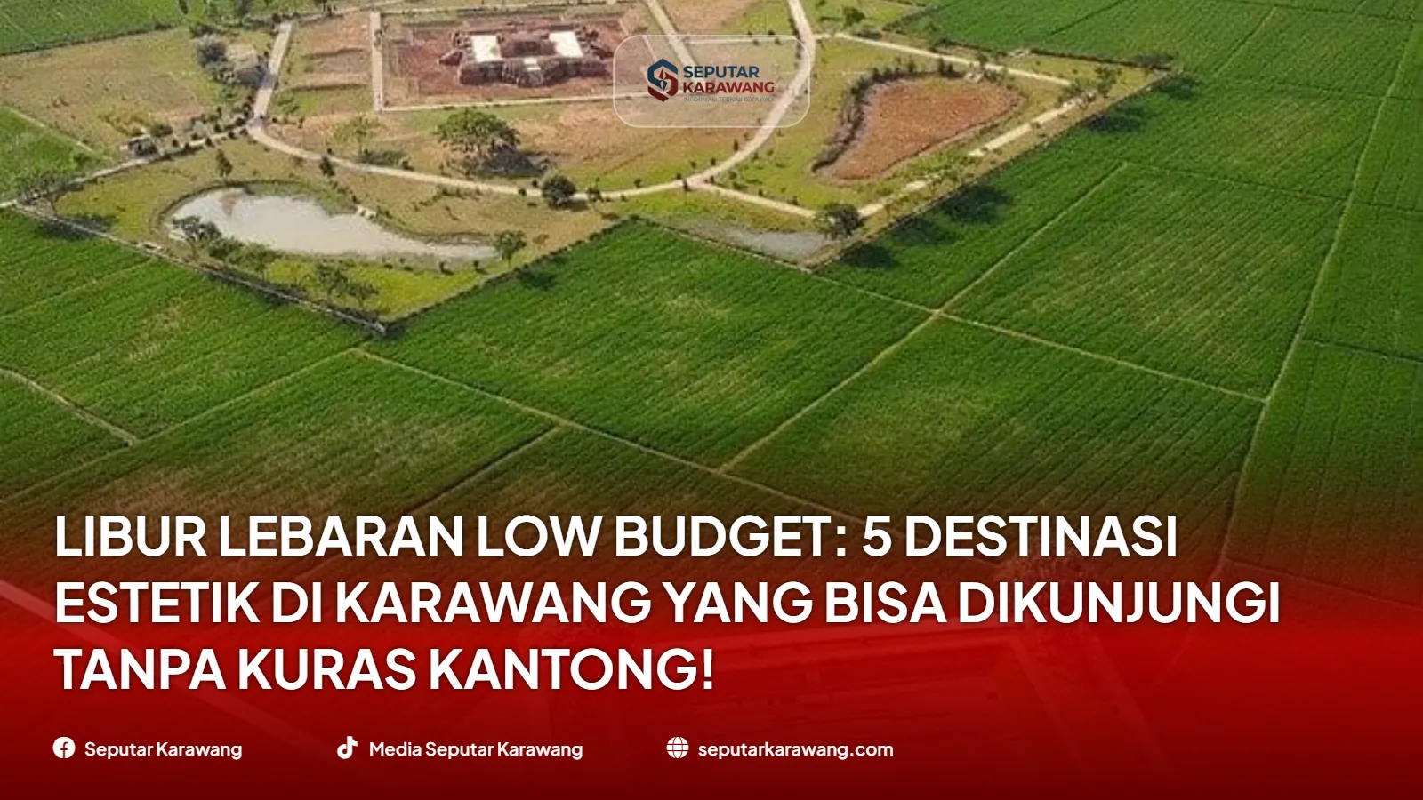 Libur Lebaran Low Budget: 5 Destinasi Estetik di Karawang yang Bisa Dikunjungi Tanpa Kuras Kantong! - Foto 2