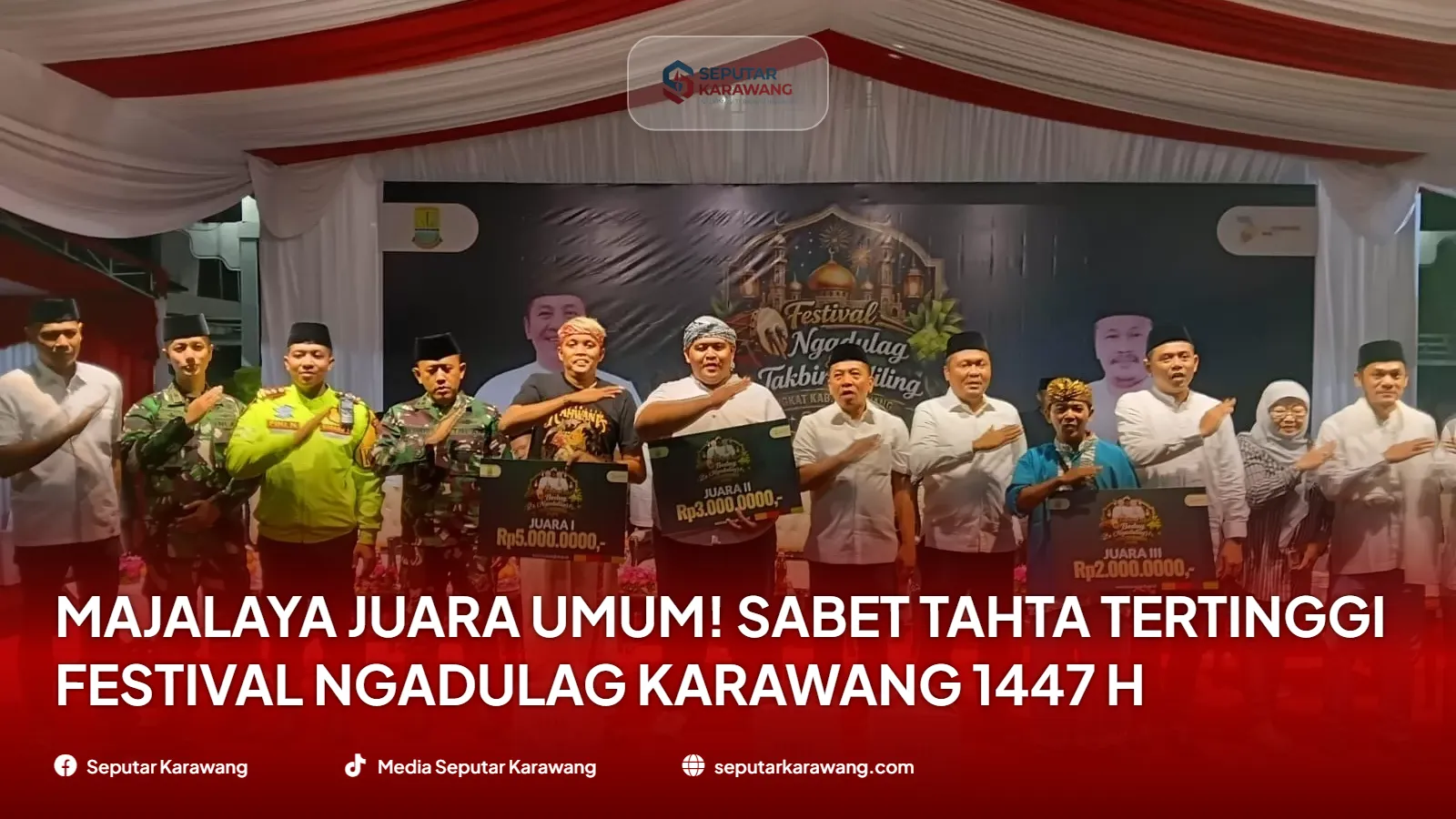 Majalaya Juara Umum! Sabet Tahta Tertinggi Festival Ngadulag Karawang 1447 H