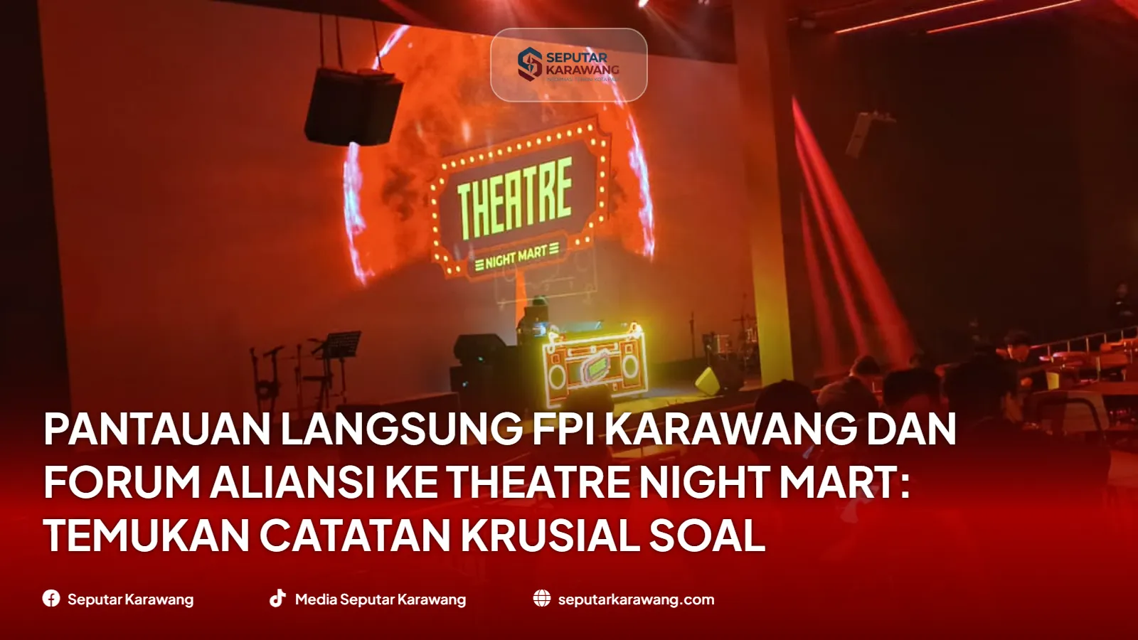 现场监控 FPI Karawang 和剧院夜市联盟论坛：查找管理要点，结果如下！ - Foto 2