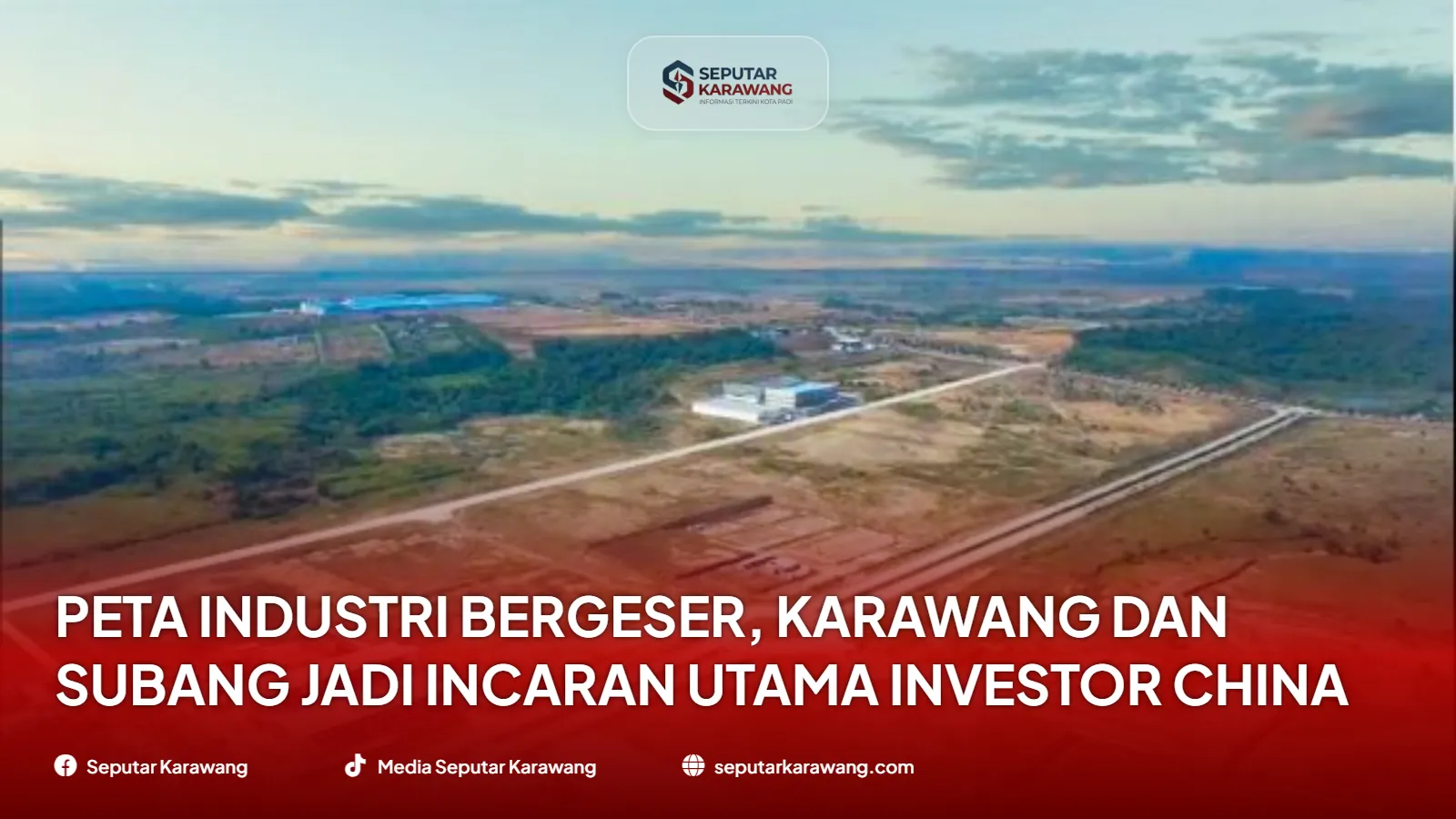 Peta Industri Bergeser, Karawang dan Subang Jadi Incaran Utama Investor China - Foto 2