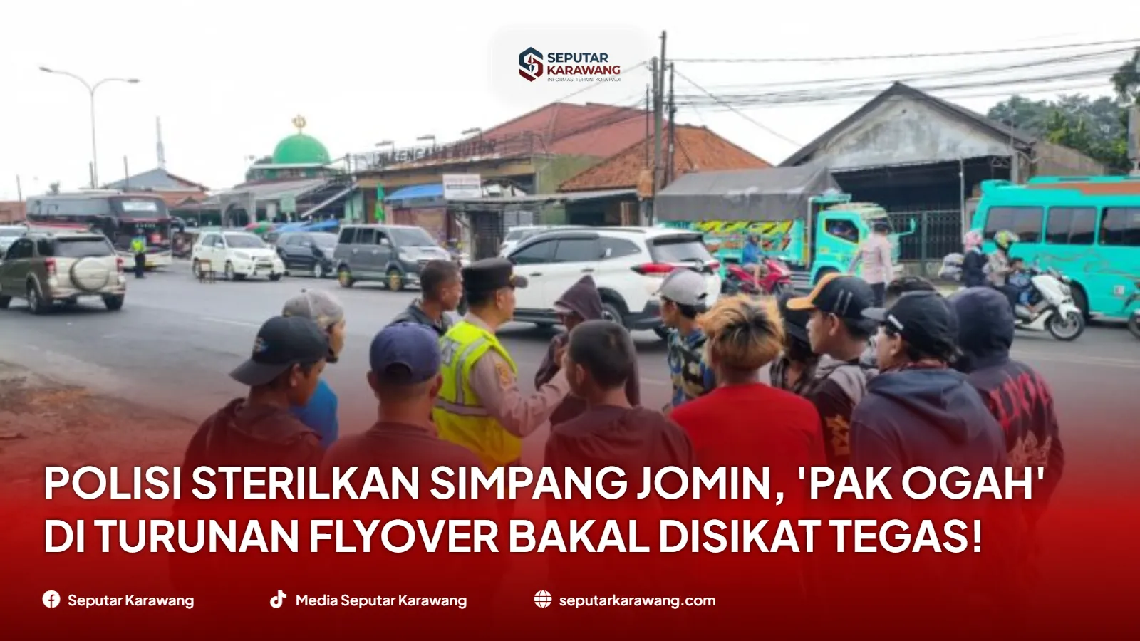 Polisi Sterilkan Simpang Jomin, 'Pak Ogah' di Turunan Flyover Bakal Disikat Tegas!