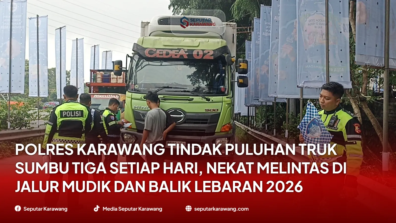 Polres Karawang Tindak Puluhan Truk Sumbu Tiga Setiap Hari, Nekat Melintas di Jalur Mudik dan Balik Lebaran 2026