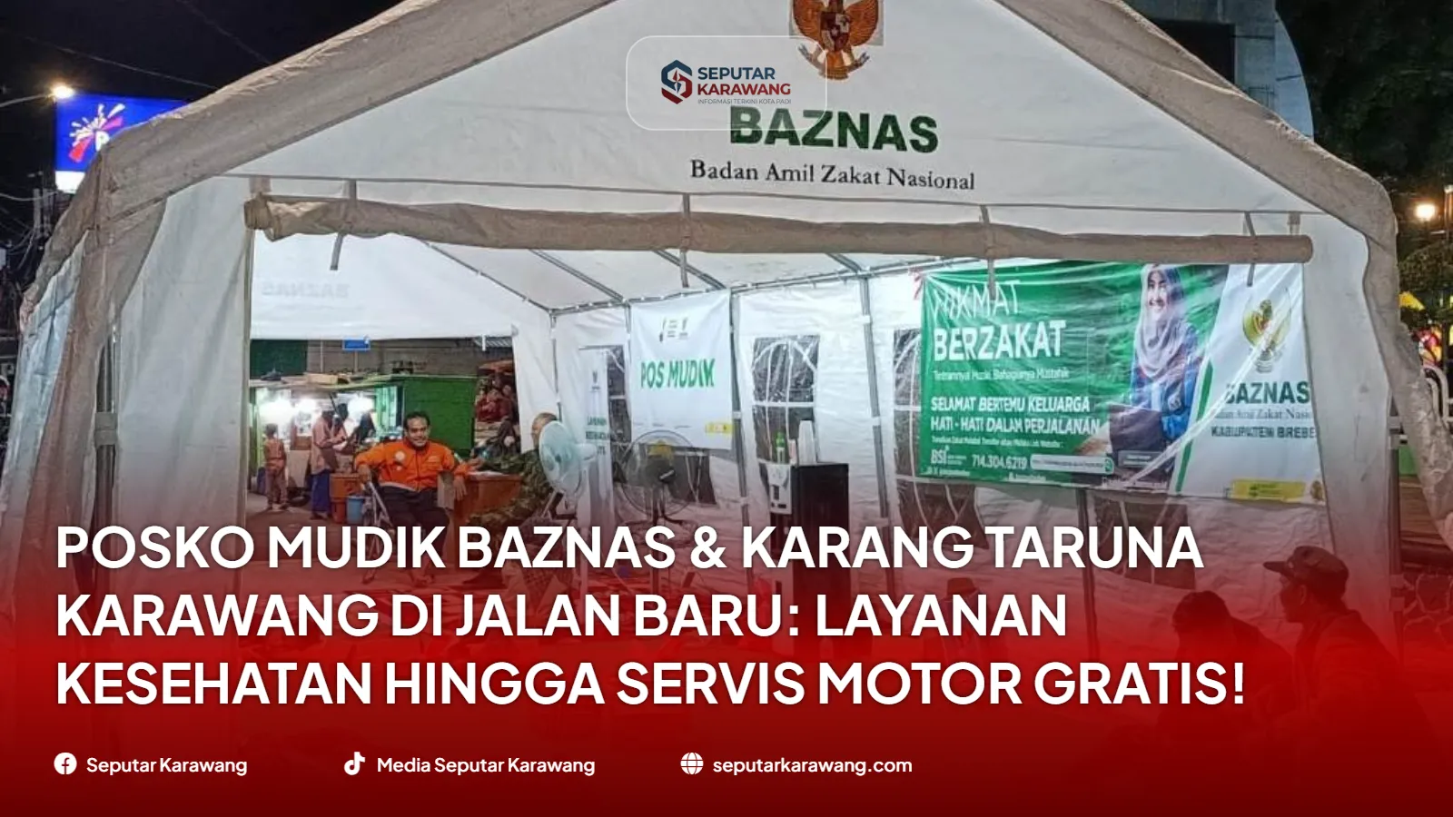 Posko Mudik BAZNAS & Karang Taruna Karawang di Jalan Baru: Layanan Kesehatan Hingga Servis Motor Gratis!