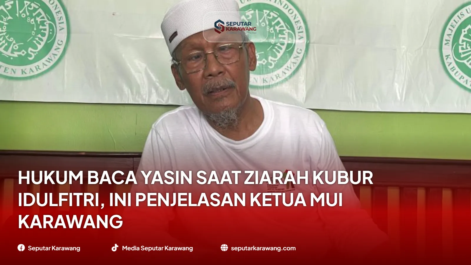 Hukum Baca Yasin saat Ziarah Kubur Idulfitri, Ini Penjelasan Ketua MUI Karawang
