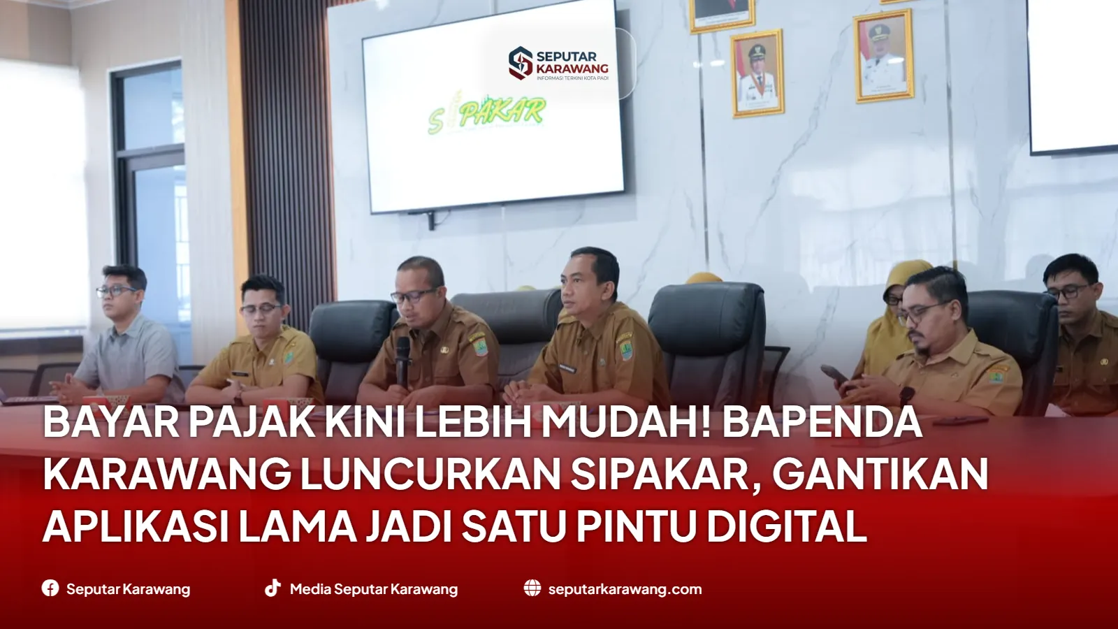 Bayar Pajak Kini Lebih Mudah! Bapenda Karawang Luncurkan SIPAKAR, Gantikan Aplikasi Lama Jadi Satu Pintu Digital