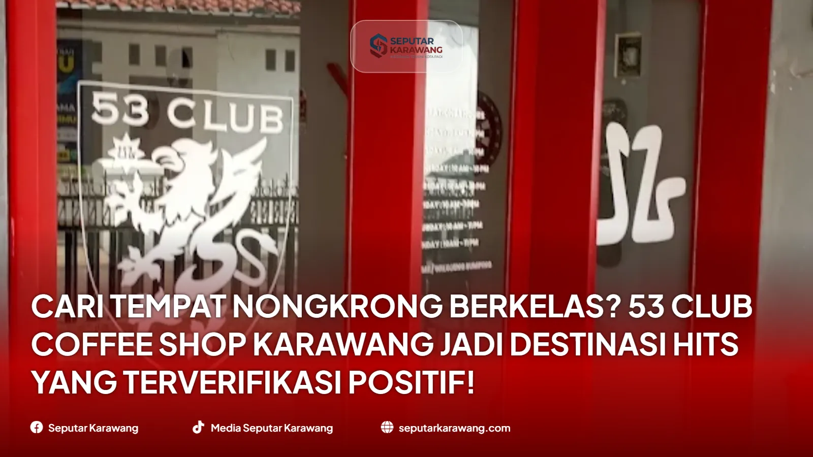 Cari Tempat Nongkrong Berkelas? 53 Club Coffee Shop Karawang Jadi Destinasi Hits yang Terverifikasi Positif! - Foto 3