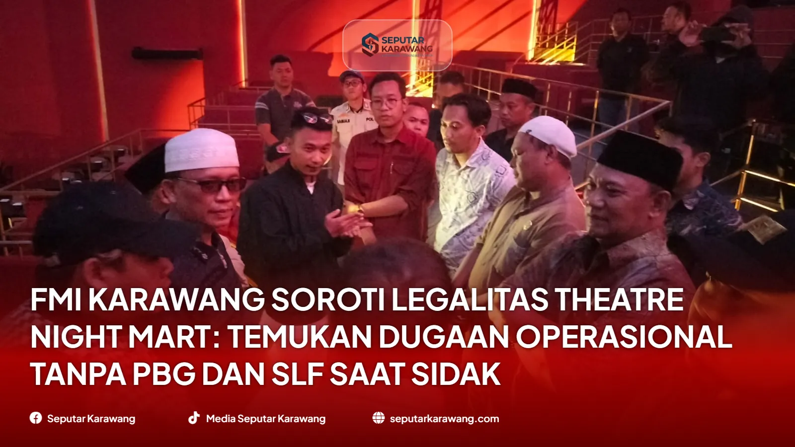 FMI Karawang Soroti Legalitas Theatre Night Mart: Temukan Dugaan Operasional Tanpa PBG dan SLF saat Sidak - Foto 3
