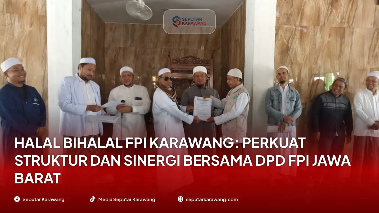 Halal Bihalal FPI Karawang: Perkuat Struktur dan Sinergi Bersama DPD FPI Jawa Barat