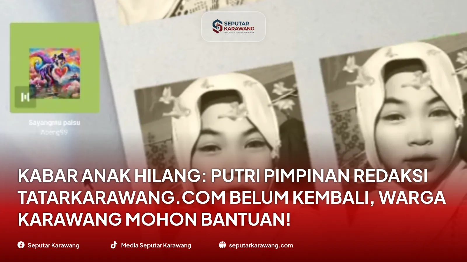 أخبار الطفل المفقودة: ابنة رئيس تحرير موقع Tatarkarawang.com لم تعد بعد، سكان كاراوانغ يطلبون المساعدة! - Foto 3