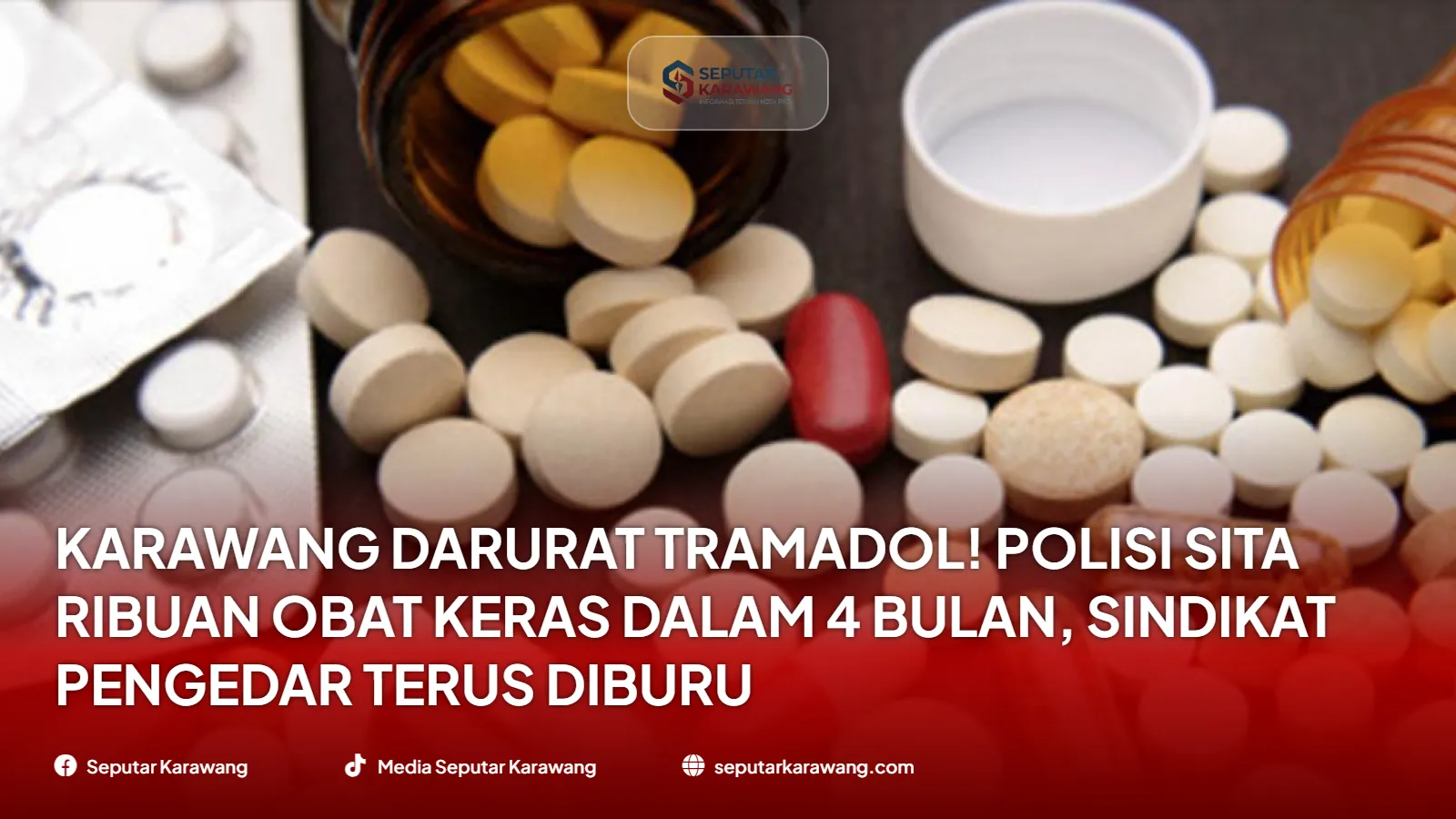 Karawang Darurat Tramadol! Polisi Sita Ribuan Obat Keras dalam 4 Bulan, Sindikat Pengedar Terus Diburu