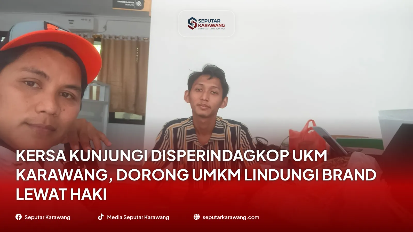 KERSA Kunjungi Disperindagkop UKM Karawang, Dorong UMKM Lindungi Brand Lewat HAKI