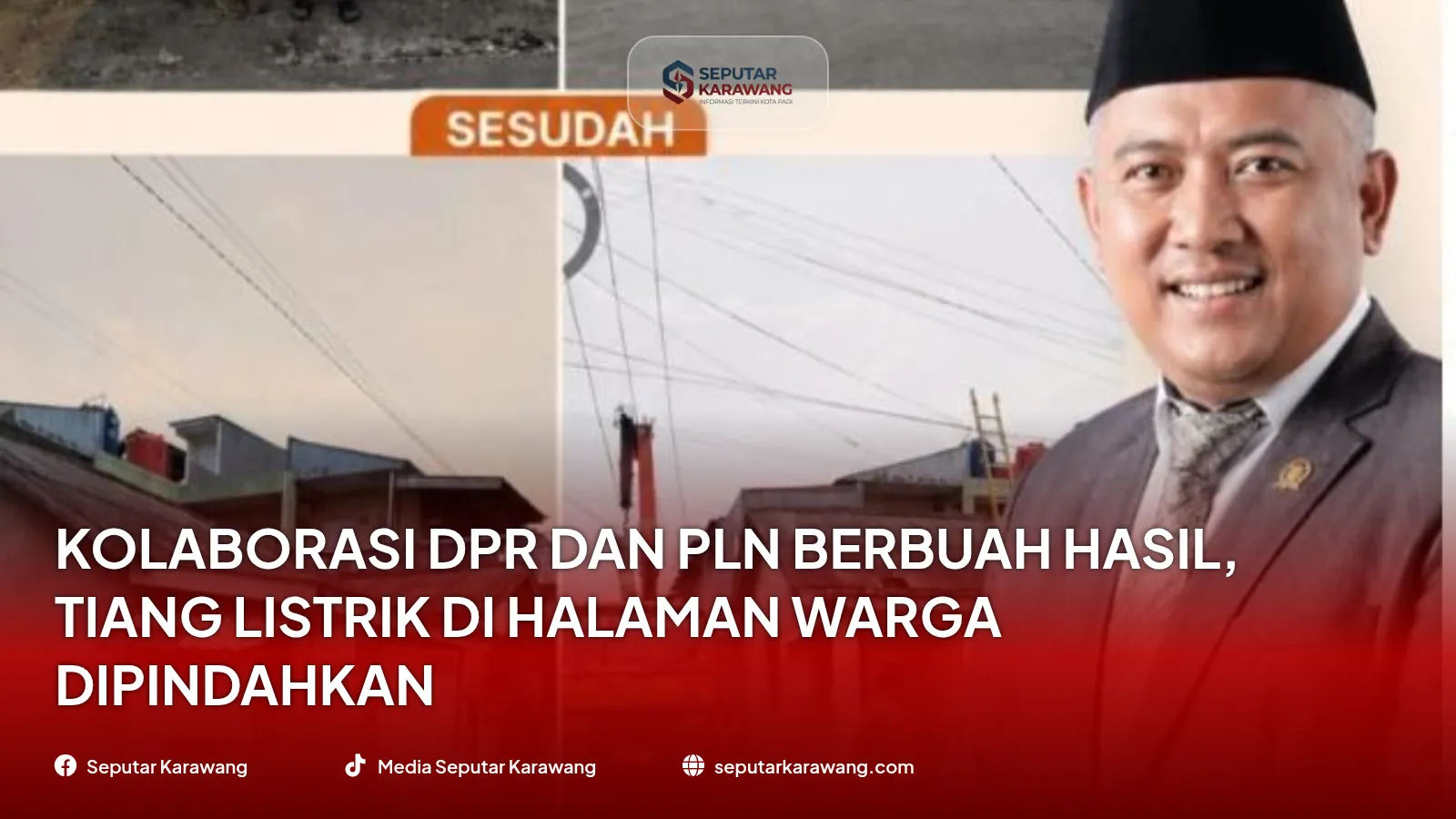 Kolaborasi DPR dan PLN Berbuah Hasil, Tiang Listrik di Halaman Warga Dipindahkan