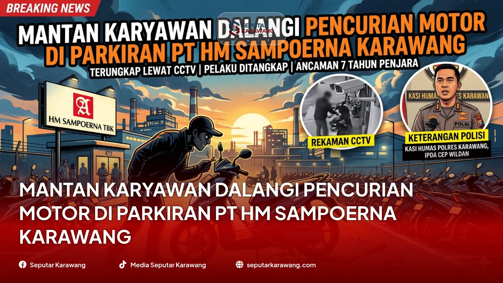 Mantan Karyawan Dalangi Pencurian Motor di Parkiran PT HM Sampoerna Karawang