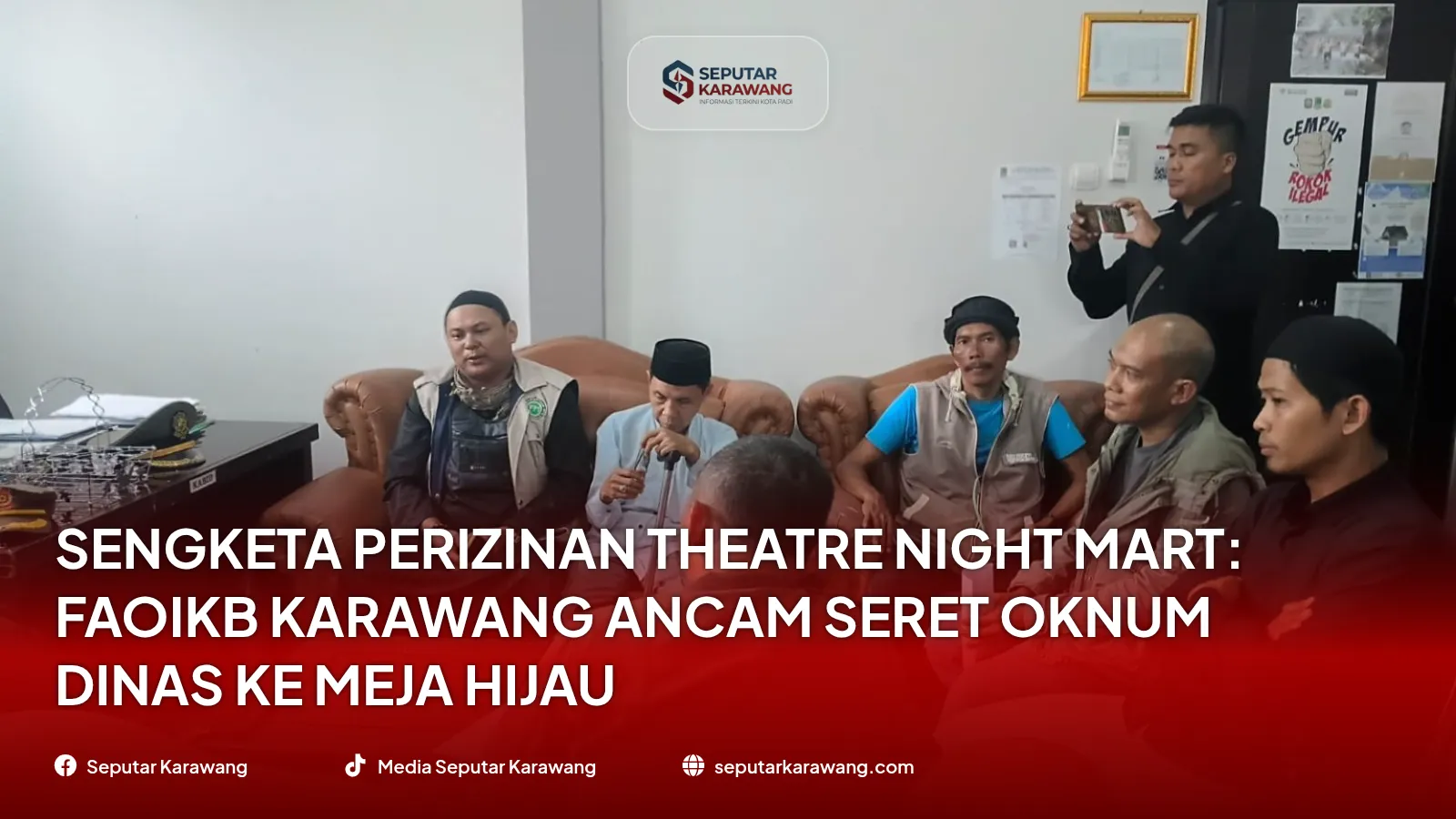 剧院夜市许可纠纷：FAOIKB Karawang 威胁将官方人员拉到绿桌 - Foto 3