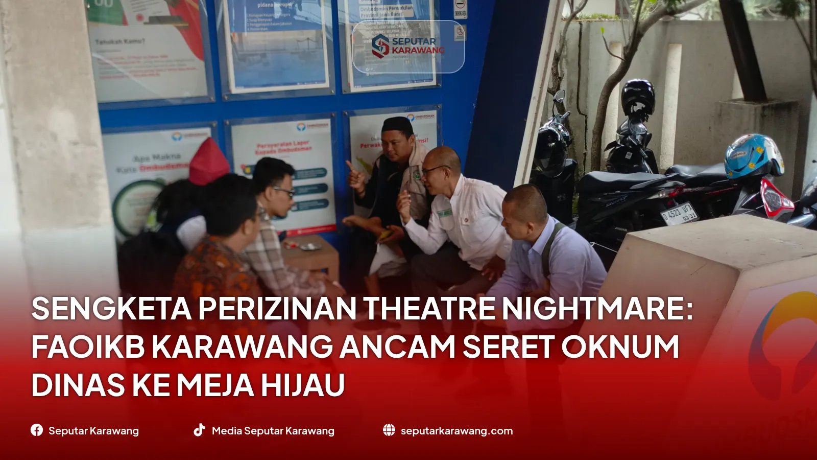 Sengketa Perizinan Theatre Night mart: FAOIKB Karawang Ancam Seret Oknum Dinas ke Meja Hijau