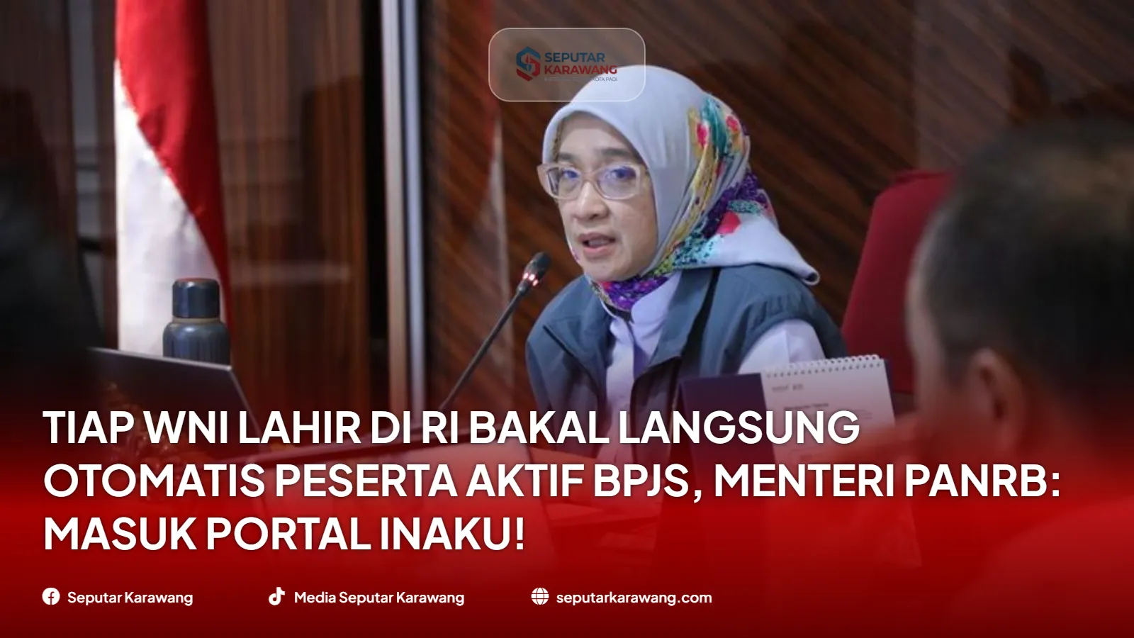 Tiap WNI Lahir di RI Bakal Langsung Otomatis Peserta Aktif BPJS, Menteri PANRB: Masuk Portal INAku!