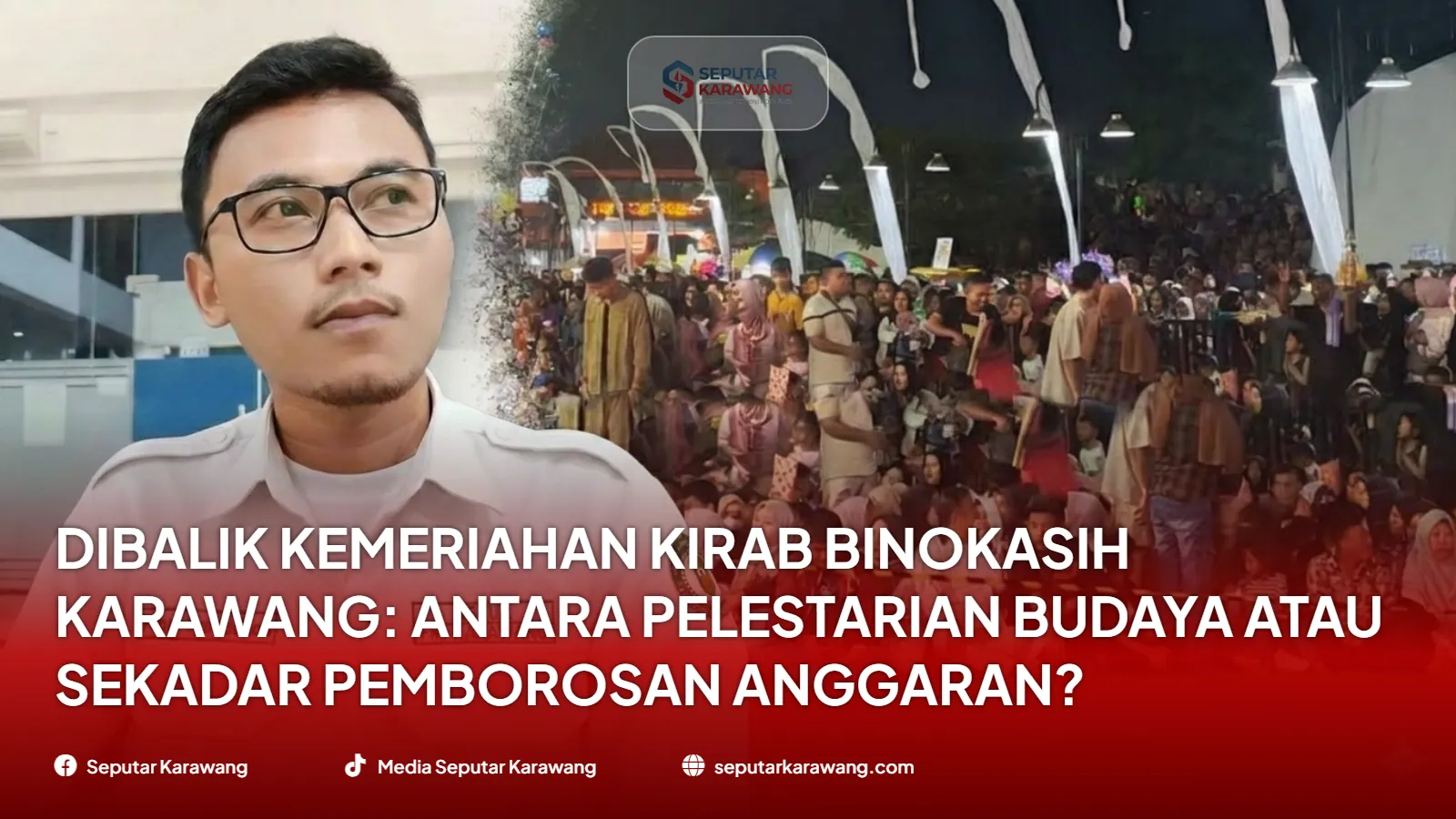 Dibalik Kemeriahan Kirab Binokasih Karawang: Antara Pelestarian Budaya atau Sekadar Pemborosan Anggaran?
