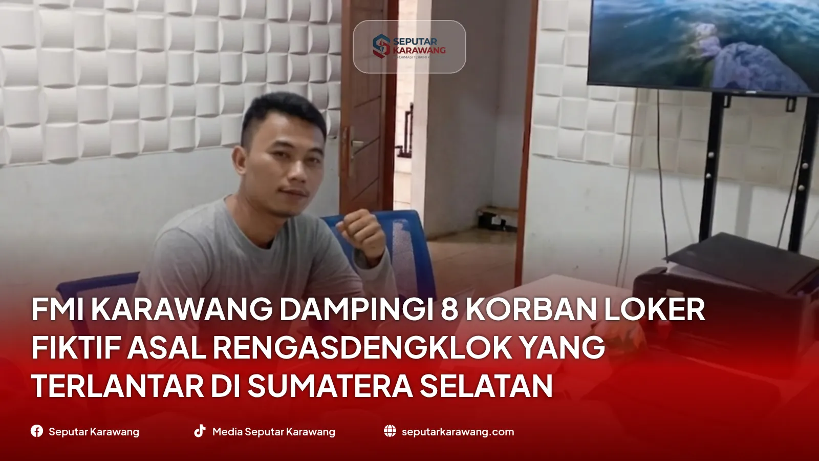 FMI Karawang Dampingi 8 Korban Loker Fiktif Asal Rengasdengklok yang Terlantar di Sumatera Selatan