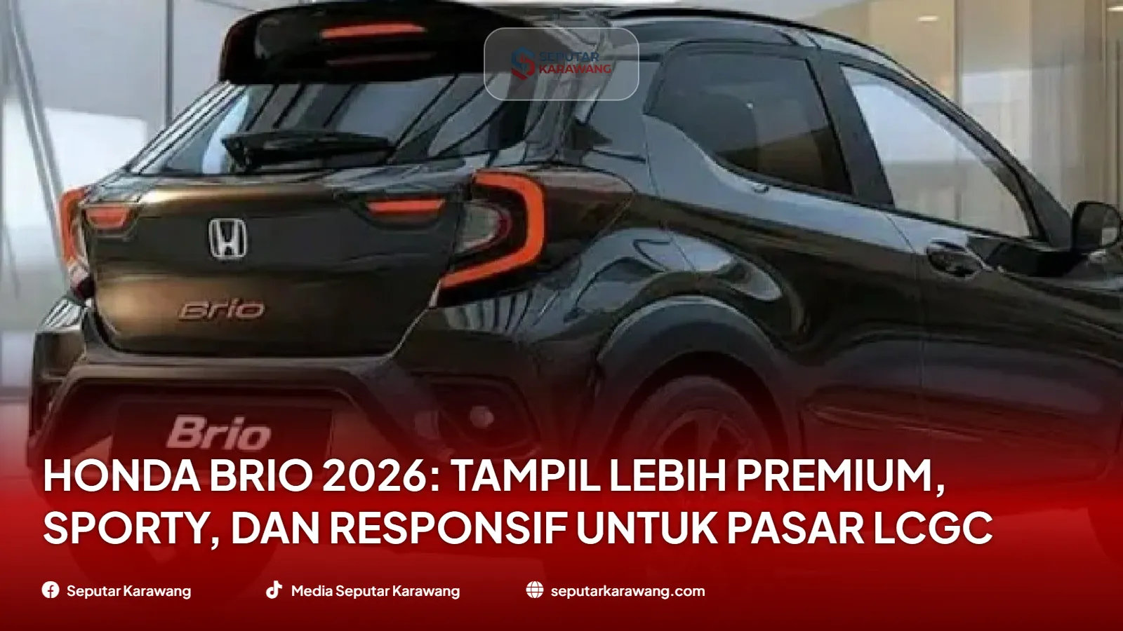 ホンダ ブリオ 2026: LCGC 市場向けに、よりプレミアムでスポーティ、そして応答性が向上した外観 - Foto 2
