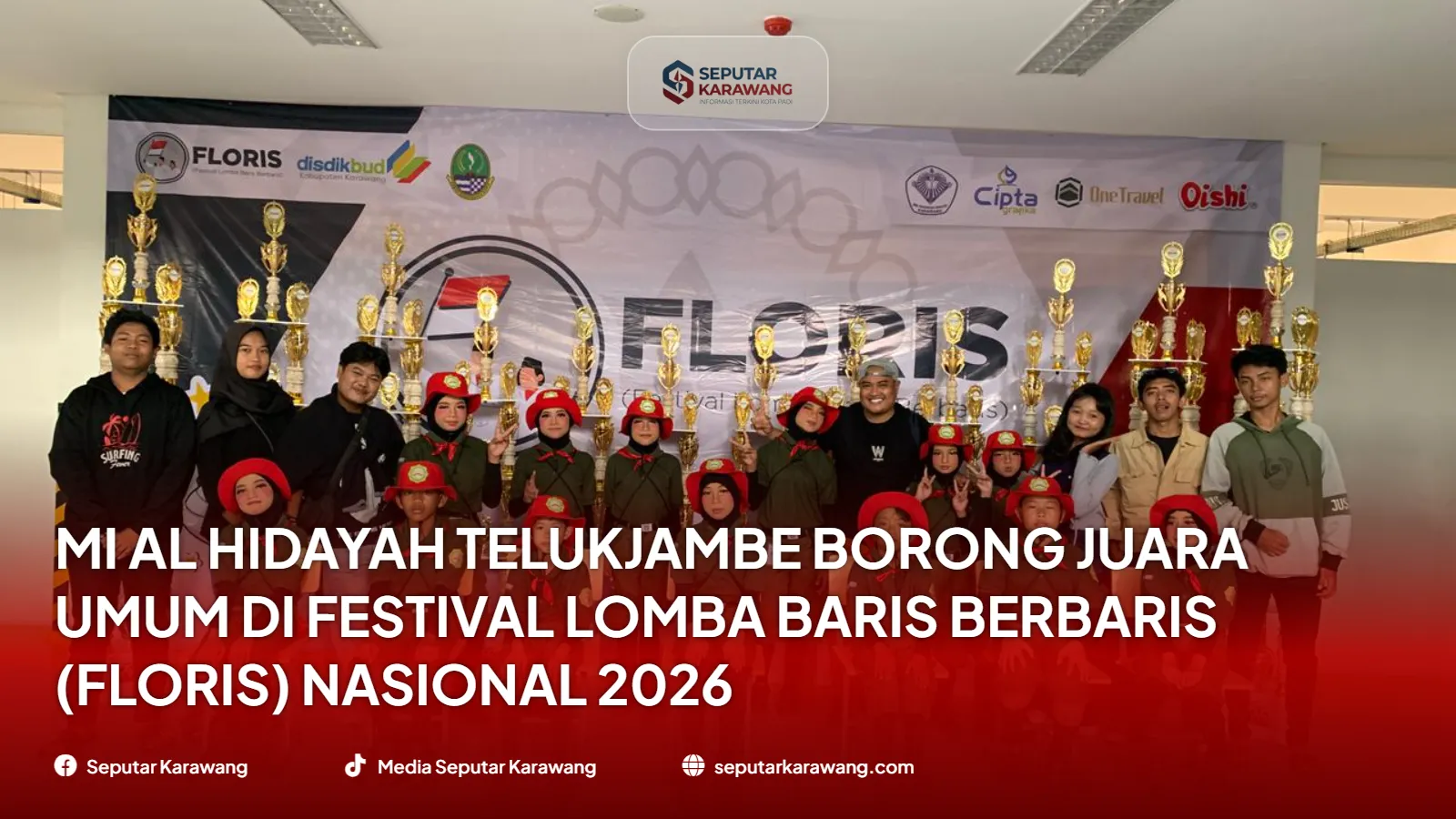 MI Al Hidayah Telukjambe, 2026 전국 행진 대회(Floris) 페스티벌에서 종합 챔피언 우승 - Foto 3