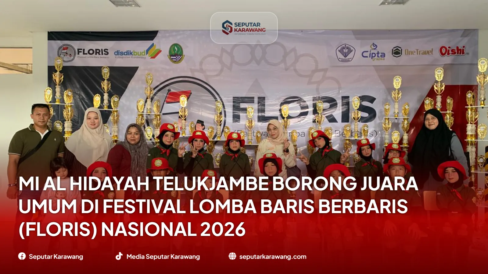 MI Al Hidayah Telukjambe, 2026 전국 행진 대회(Floris) 페스티벌에서 종합 챔피언 우승 - Foto 2