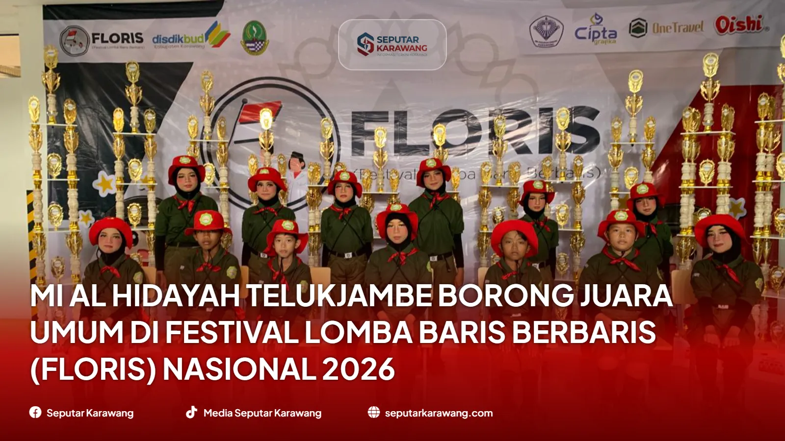 MI Al Hidayah Telukjambe Borong Juara Umum di Festival Lomba Baris Berbaris (Floris) Nasional 2026
