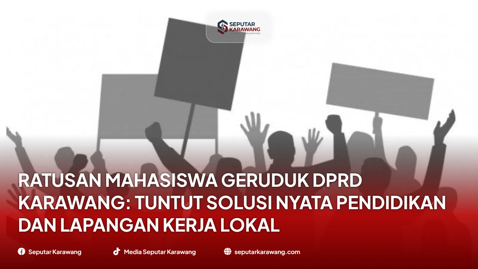 Ratusan Mahasiswa Geruduk DPRD Karawang: Tuntut Solusi Nyata Pendidikan dan Lapangan Kerja Lokal