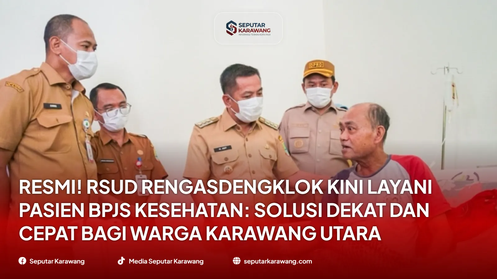 Resmi! RSUD Rengasdengklok Kini Layani Pasien BPJS Kesehatan: Solusi Dekat dan Cepat bagi Warga Karawang Utara