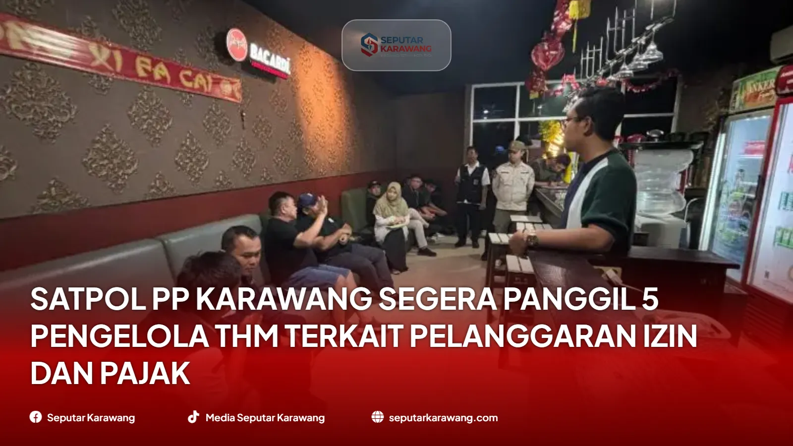 Satpol PP Karawang Segera Panggil 5 Pengelola THM Terkait Pelanggaran Izin dan Pajak